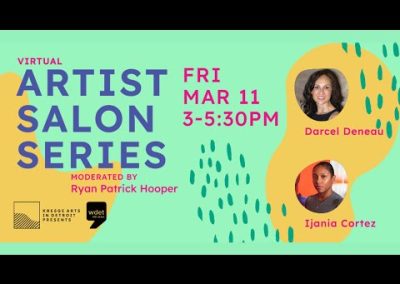Artist Salon Series: Darcel Deneau and Ijania Cortez